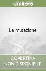 La mutazione libro