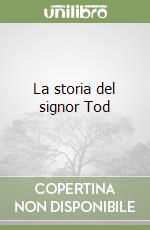 La storia del signor Tod libro