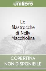 Le filastrocche di Nelly Macchiolina libro