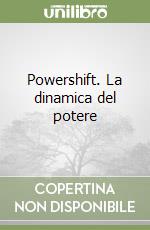 Powershift. La dinamica del potere libro