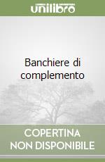 Banchiere di complemento libro