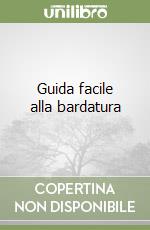 Guida facile alla bardatura libro