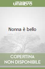 Nonna è bello libro