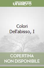 Colori Dell'abisso, I libro