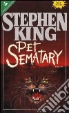 Pet Sematary libro di King Stephen