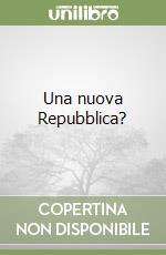 Una nuova Repubblica? libro