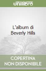 L'album di Beverly Hills libro