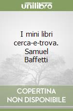 I mini libri cerca-e-trova. Samuel Baffetti libro