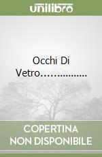 Occhi Di Vetro................ libro