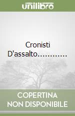 Cronisti D'assalto............