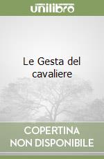 Le Gesta del cavaliere libro