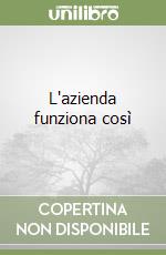 L'azienda funziona così libro