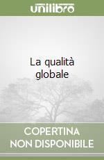 La qualità globale libro