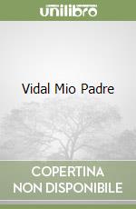 Vidal Mio Padre