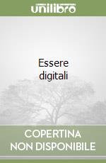 Essere digitali