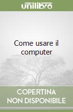 Come usare il computer libro