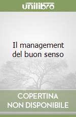 Il management del buon senso libro