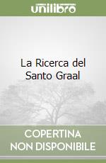 La Ricerca del Santo Graal libro