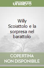 Willy Scoiattolo e la sorpresa nel barattolo