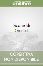 Scomodi Omicidi