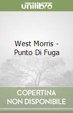 West Morris - Punto Di Fuga libro usato