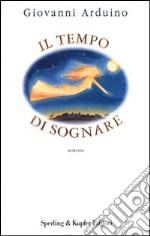 Il tempo di sognare libro