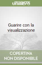 Guarire con la visualizzazione