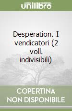 Desperation. I vendicatori (2 voll. indivisibili) libro