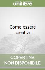 Come essere creativi libro