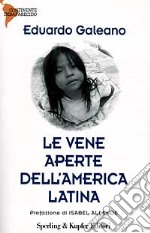 Le vene aperte dell'America latina libro