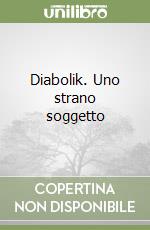 Diabolik. Uno strano soggetto libro