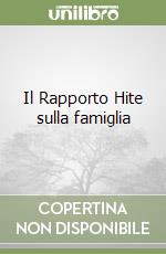 Il Rapporto Hite sulla famiglia