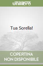 Tua Sorella! libro