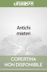 Antichi misteri libro