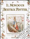 Il mondo di Beatrix Potter libro