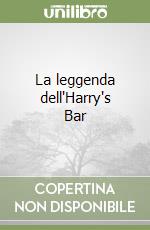 La leggenda dell'Harry's Bar libro