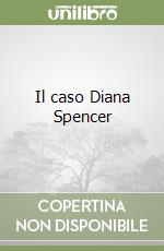 Il caso Diana Spencer libro