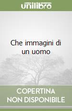 Che immagini di un uomo libro