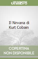 Il Nirvana di Kurt Cobain