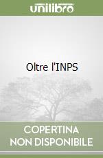 Oltre l'INPS libro