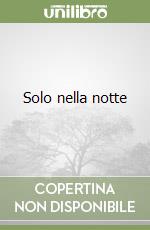 Solo nella notte libro