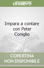 Impara a contare con Peter Coniglio libro