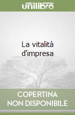 La vitalità d'impresa libro