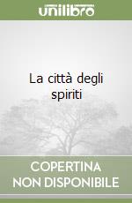 La città degli spiriti libro