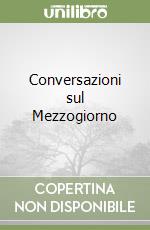 Conversazioni sul Mezzogiorno