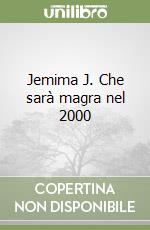 Jemima J. Che sarà magra nel 2000 libro