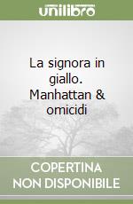 La signora in giallo. Manhattan & omicidi libro