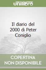 Il diario del 2000 di Peter Coniglio libro