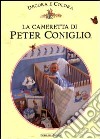 La cameretta di Peter Coniglio. Basato sulle storie originali di Beatrix Potter libro