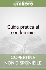 Guida pratica al condominio